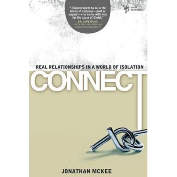 Connect: Real Relationships in a World of Isolation -- Jonathan McKee - Picture 1 of 1